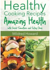 Healthy Cooking Amazing Health with