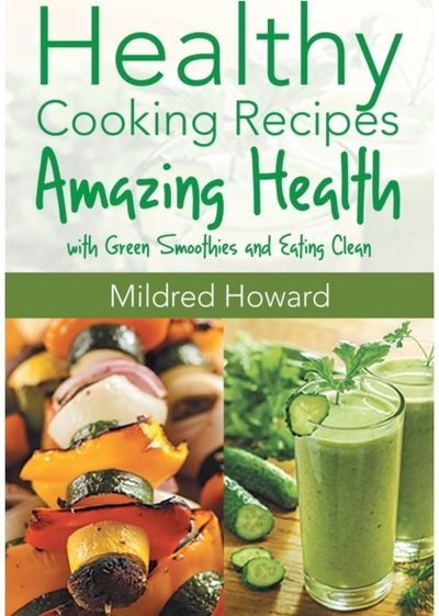 Healthy Cooking Amazing Health with