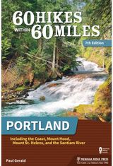 60 Hikes Within 60 Miles: Portland Including the Coast,