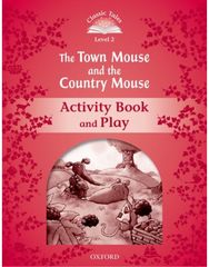 Classic Tales Second Edition: Level 2: The Town Mouse and the Country Mouse Activity Book & Play