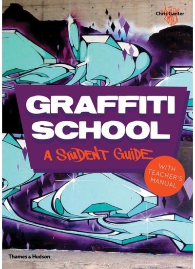 Graffiti School A Student Guide with