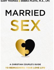 Married Sex: A Christian Couple's Guide to Reimagining Your Love Life A Christian Couple's Guide to Reimagining Your Love Life