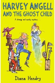 Harvey Angell And The Ghost Child