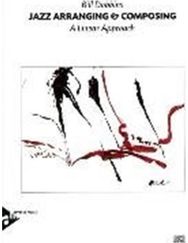 Jazz Arranging & Composing: A Linear Approach. Textbook. A Linear Approach. Textbook.