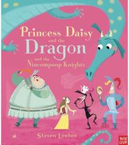 Princess Daisy and the Dragon and the Nincompoop Knights