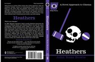 Heathers: A Novel Approach to Cinema A Novel Approach to Cinema