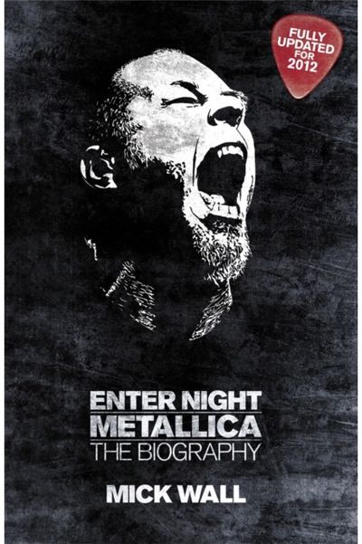 Metallica: Enter The Biography