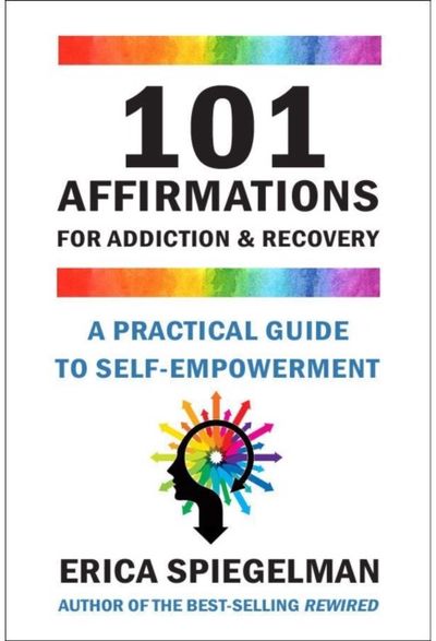 101 Affirmations for Addiction & Recovery A Practical Guide