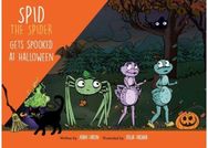 Spid the Spider Gets Spooked at Halloween: A Halloween Book for Kids About Courage and Facing Fears
