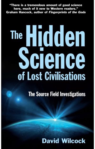 Hidden Science of Lost Civilisations The Source Field