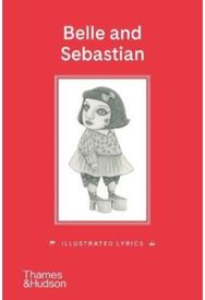 Belle and Sebastian: Illustrated Lyrics