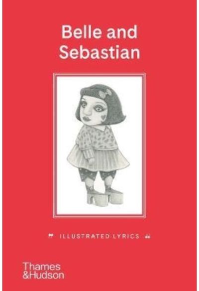 Belle and Sebastian: Illustrated Lyrics