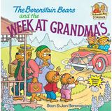 Berenstain Bears and the Week at Grandma's