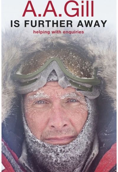 A.A. Gill is Further