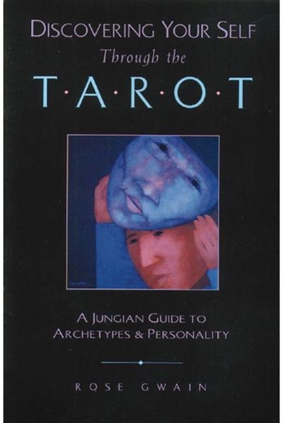 Discovering Your Self Through the Tarot A Jungian Guide to