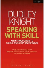 Speaking With Skill: An Introduction to Knight-Thompson Speech Work An Introduction to Knight-Thompson Speech Work