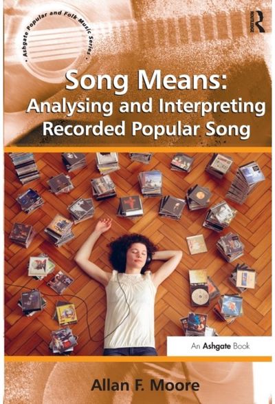 Song Means: Analysing and Interpreting Recorded Popular Song