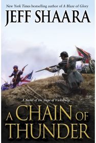 Chain of Thunder: A Novel of the Siege of Vicksburg A Novel of the Siege of Vicksburg