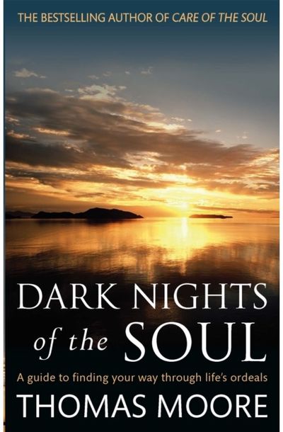 Dark Nights Of The Soul A guide to finding