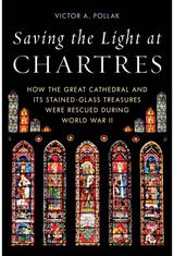 Saving the Light at Chartres How the Great