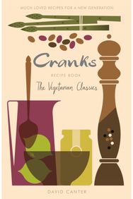 Cranks Recipe Book: The Vegetarian Classics The Vegetarian Classics