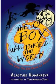 Boy Who Biked the World Part 1: On the Road to Africa Part One: On the Road to Africa