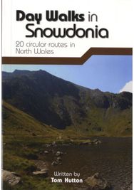 Day Walks in Snowdonia: 20 circular routes in North Wales 20 circular routes in North Wales