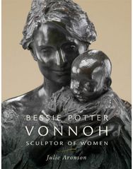 Bessie Potter Vonnoh: Sculptor of Women Sculptor of Women