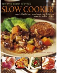 Best Ever Recipes for Your Slow Cooker
