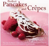 Perfect Pancakes and Crepes