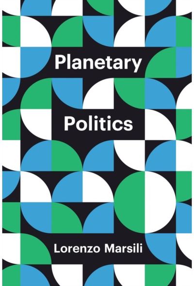 Planetary Politics A Manifesto