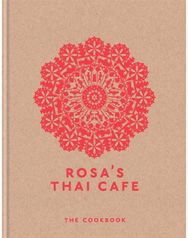 Rosas Thai Cafe: The Cookbook The Cookbook