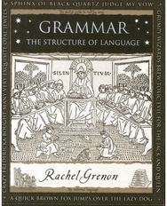 Grammar: The Structure of Language The Structure of Language