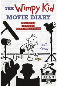 Wimpy Kid Movie Diary: How Greg Heffley Went Hollywood How Greg Heffley Went Hollywood