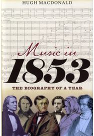 Music in 1853: The Biography of a Year The Biography of a Year
