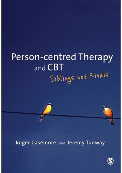 Person-centred Therapy and CBT Siblings not Rivals