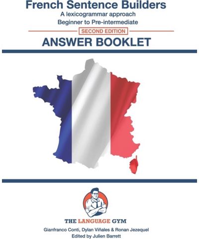 French Sentence Builders - Answer Book - Second Edition