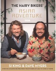 Hairy Bikers Asian Adventure: Over 100 Amazing Recipes from the Kitchens of Asia to Cook at Home Recipes from the Kitchens of Asia to Cook at Home