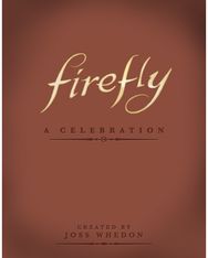 Firefly: A Celebration (Anniversary Edition)