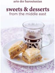 Sweets and Desserts from the Middle East
