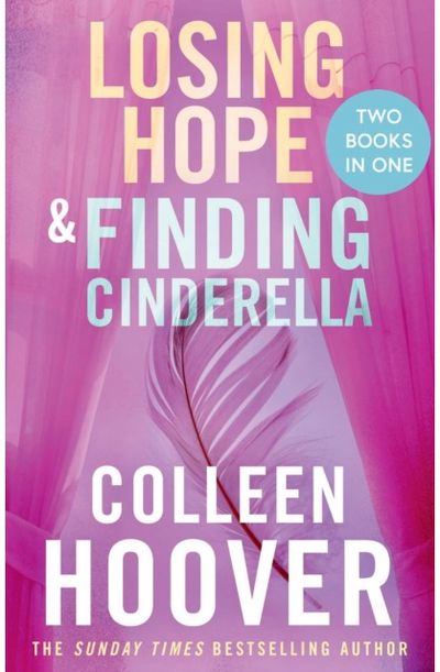 Losing Hope / Finding Cinderella Bind-up: A special bind-up edition featuring the second and third instalments in the beautifully emotional Hopeless series