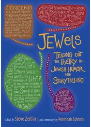 JEWels: Teasing Out the Poetry in Jewish Humor and Storytelling Teasing Out the Poetry in Jewish Humor and Storytelling