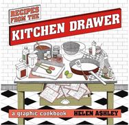 Recipes From the Kitchen Drawer: A Graphic Cookbook A Graphic Cookbook