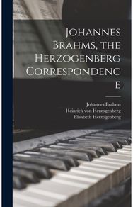Johannes Brahms, the Herzogenberg Correspondence