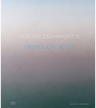 Gunter Zachariasen (Bilingual edition): Infinite Now Infinite Now