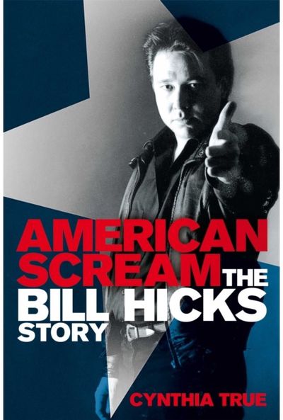 American Scream The Bill Hicks Story
