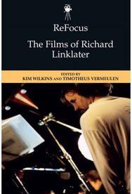 Refocus: the Films of Richard Linklater