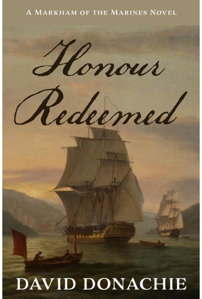 Honour Redeemed A Markham of the