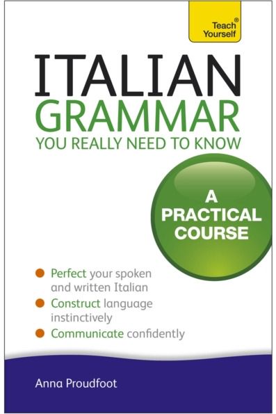 Italian Grammar You A Practical Course