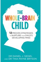 Whole-Brain Child 12 Proven Strategies